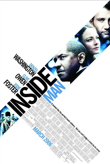 Inside Man (2006) - Bộ phim cướp bóc thông minh và đầy bất ngờ với diễn xuất ấn tượng của Denzel Washington.