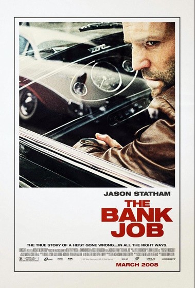 The Bank Job (2008) - Bộ phim cướp bóc dựa trên sự kiện có thật với những tình tiết ly kỳ và diễn xuất thuyết phục.