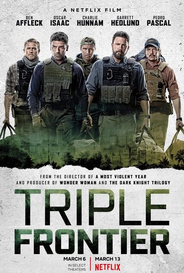 Triple Frontier (2019) - Bộ phim hành động phiêu lưu với bối cảnh Nam Mỹ đầy nguy hiểm.